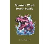 Dinosaur Word Search Puzzle Book for Kids: Fun Prehistoric Word Find Puzzles Featuring T-Rex, Triceratops, Velociraptor & More | Large Print Activity Book for Boys & Girls Ages 6-10