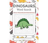 Dinosaur Word Search Puzzle Book: Word Search Book with Easy to Read Print about Dinosaur, Prehistoric, Fossil and More | 6x9 inches, 110 pages | 50+ ... Gifts for Vacation, Holidays and Free Times