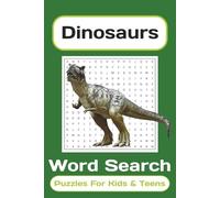 Dinosaur Word Search Puzzle Book: Word Searches with Easy to Read Print about Dinosaurs | 6x9 inches, 110 pages | 50+ Puzzles ... Gift for Vacations, Holidays and Free Times