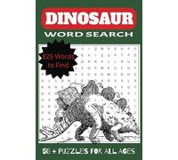 Dinosaur Word Search Puzzle Book: Word searches with easy to read print about Dinosaurs and More | 6x9 inches, 110 pages | 50+ Puzzles..... Gift for Vacations, Holidays and Free Time