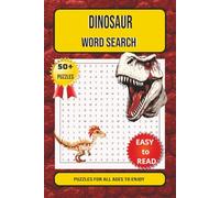 Dinosaur Word Search Puzzle Book: Word Searches with easy to Read Print about Dinosaurs, Dino, Ancient lizard, extinct creatures and More | 6 X 9 ... for Holidays, Vacations and Free Times