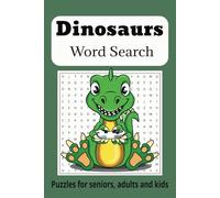 Dinosaur Word Search Puzzle Book: Word Searches with Easy to Read Print about Dinosaurs, Dinosaur Discovery, Dinosaur Puzzle Book and More | 6x9 ... for Vacations, Holidays, and Free Times