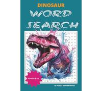 DINOSAUR WORD SEARCH PUZZLE BOOK: Word Searches with Easy to read Print about Dinosaurs, Dinosaur types and more | 6 x 9 inches | 55 puzzles...Gift for Holidays, Vacations and Relaxation