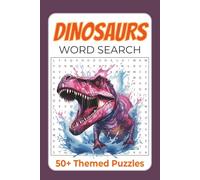 Dinosaur Word Search Puzzle Book: Word Searches with Easy to Read Print about Dinosaurs, Jurassic Beasts, Prehistory and More | 6x9 Inches, 110 Pages ... Gifts for Vacations, Holidays and Free Times
