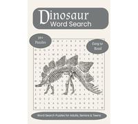Dinosaur Word Search Puzzle Book: Word Searches with Easy to Read Print about Dinosaurs Prehistoric Fossil and More, 6x9 inches, 110 pages, 50+ Puzzles, Gift for Vacations, Holidays and Free Times