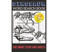 Dinosaur Word Search Puzzle Book: Word Searches with easy to read print about Dinosaurs, Prehistoric, Jurassic and more | 6 x 9 inches, 110 pages | 50 ... gifts for holiday, free time and vacations.
