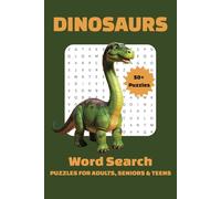 Dinosaur Word Search Puzzle Book: Word Searches with Easy-to-Read Print about Dinosaurs, Prehistoric Life, Mesozoic Era and More | 6x9 inches, 110 ... … Gift for Vacations, Holidays and Free Times