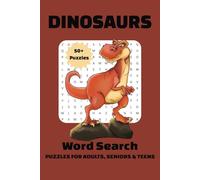 Dinosaur Word Search Puzzle Book: Word Searches with Easy to Read Print about Dinosaurs, Prehistoric Life, Mesozoic Era and More | 6x9 inches, 110 ... … Gift for Vacations, Holidays and Free Times