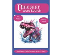 Dinosaur Word Search Puzzle Book: Word Searches with Easy to Read Print about Dinosuars Prehistoric Fossil and More, 6x9 inches, 110 pages, 50+ Puzzles, Gift for Vacations, Holidays and Free Times