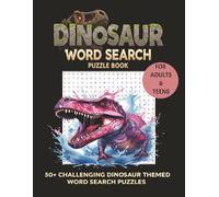 Dinosaur Word Search Puzzle Book: Word Searches with Large Print about Dinosaurs & Palaeontology. 50+ Challenging Puzzles, 8.5x11 inches, 110 Pages with Solutions. For Adults & Teens.