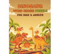 Dinosaur Word Search Puzzle: For Kids & Adults, Explore the Dinosaur Era with 60 Puzzles (Easy, Medium & Hard) | Size: 8.5x11 Inches, Large Print |