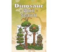 Dinosaur Word Search: Word Searches With Easy to Read Print about Dinosaurs | 6x9 Inches, 110 Pages | 50+ Puzzles ... Great Gift for Vacations, Holidays and Free Time