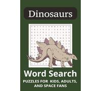 Dinosaur Wordsearch: Amazing Dinosaur themed word search, 50+ puzzles for adults and kids