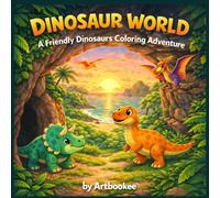 Dinosaur World: A Friendly Dinosaur Coloring Adventure