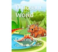 Dinosaur World: Coloring book