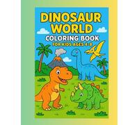 Dinosaur World Coloring Book for Kids Ages 4-8: Friendly Dinosaurs to Color - T-Rex, Triceratops, Stegosaurus & More