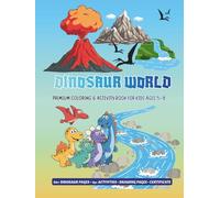 Dinosaur World Deluxe Activity Book for Kids Ages 5-8: Premium Color Edition with 60+ Dinosaur Coloring Pages, 14+ Activities, Drawing Pages & Certificate