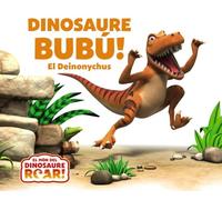 Dinosaure Bubú! El Deinonychus (Catalá - A PARTIR DE 0 ANYS - CONTES - Altres contes)