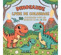 Dinosaure livre de coloriage: 50 coloriages pour les enfants de 4 à 8 ans