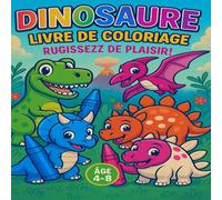 Dinosaure livre de coloriage: Des dinosaures amusants à colorier et à s'amuser