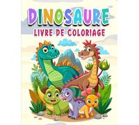 dinosaure livre de coloriage pour les enfants de 4 à 8 ans: 50 dessins de dinosaures pour éveiller la créativité et la motricité fine.