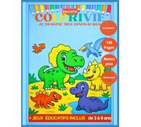 Dinosaures à colorier - Livre de coloriage éducatif, encyclopédie ludique et jeux pour enfants de 3 à 9 ans.50 dinosaures à découvrir et colorier: 50 ... Dessin à colorier et Encyclopédies ludiques)