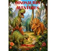 Dinosaures Aventures: Livre de Coloriage pour Enfants