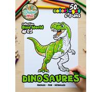 DINOSAURES: COLORIAGE - 50 dessins faciles et amusants pour les enfants de 6 à 8 ans