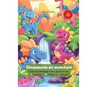 Dinosaures en Aventures: Livre de Coloriage 3 en 1 pour enfants de 4 à 8 ans - Coloriage, Histoire et Activités (Emilouche - Coloriage 3 en 1)