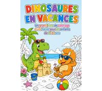 Dinosaures en Vacances: Un grand livre de coloriage d'été facile pour les enfants de 4 à 8 ans