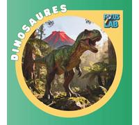 Dinosaures: formes, hàbits i aventures per a infants, guia il·lustrada en català (Focus Lab - Col·lecció C: Ciència)