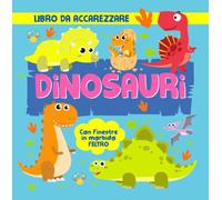 Dinosauri. Con finestre in morbido feltro. Ediz. a colori