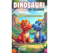 dinosauri cuccioli da colorare 50 disegni da colorare per bambini da 3 ai 7 anni solo fronte retro scuro per colori perfetti: libro per Bambini (6x9, 50 Disegni)