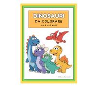 DINOSAURI da colorare: divertenti dinosauri da colorare, pensati per bambini da 4 a 8 anni