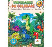 Dinosauri da colorare: Il Grande Libro da Colorare per Bambini