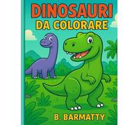 Dinosauri da colorare: Libro da colorare per bambini