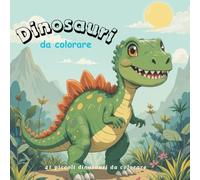 Dinosauri Da Colorare: libro da colorare per bambini con 41 piccoli dinosauri da colorare con la propria fantasia