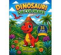 Dinosauri da Colorare: Libro da colorare per piccoli artisti: divertenti avventure preistoriche con simpatici amici. Libro di attività per bambini. (Little Crowe Coloring Books)