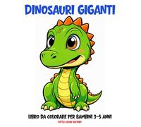Dinosauri Giganti - Libro da Colorare per Bambini 3-5 Anni: 100 pagine grandi e semplici per le manine dei più piccoli (Little Color Factory - Libri da Colorare 3-5 Anni)