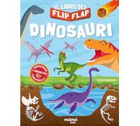 Dinosauri. Il libro dei flip flap. Ediz. a colori (Impara giocando)