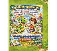 Dinosauri - Il Mio Primo Libro da Colorare e Ricalcare in Inglese e Italiano: Libro attività dinosauri bilingue: colora, impara le prime parole in ... esercizi di tracing, labirinti e memory game.
