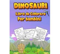 Dinosauri: Libro da colorare per bambini