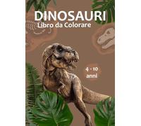 Dinosauri : Libro da Colorare per Bambini 4-12 anni 21x29 cm assortimento dinosauri divertiti a colorare 100 pagine