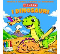 Dinosauri libro da colorare per bambini 4 - 6 anni: Disegni facili e simpatici con modelli a colori, linee spesse, nomi e curiosità sui dinosauri, ... Per divertirsi e imparare. Di Ellie Star
