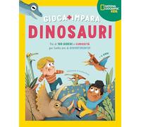 Dinosauri. Più di 100 giochi e curiosità per tante ore di divertimento. Gioca e impara. Ediz. a colori