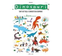 Dinosauri. Tanti dettagli e curiosità da scoprire! Ediz. a colori (Libri interattivi)