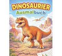 Dinosaurier Ausmalbuch für Kinder: 50+ Ausmalbilder für kleine Dino-Fans