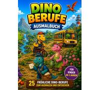 Dinosaurier Ausmalbuch für Kinder ab 3 Jahren | 25 Spannende Dino Berufe zum Ausmalen: 25 fröhliche Dino-Berufe zum Ausmalen und Entdecken - Einfaches ... Dinosauriern für Jungen und Mädchen