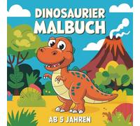 Dinosaurier Ausmalbuch für Kinder ab 5 Jahren, inkl. kreative und spielerische Leseförderung mit grossen Buchstaben