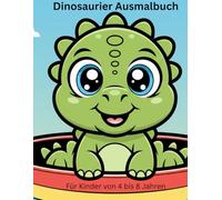 Dinosaurier Ausmalbuch: Für Kinder von 4 bis 8 Jahren